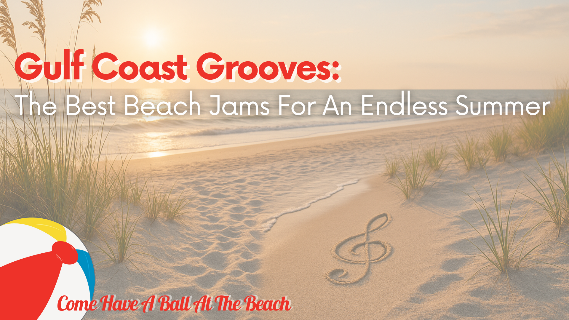 Gulf Coast Grooves: The Best Beach Jams for an Endless Summer