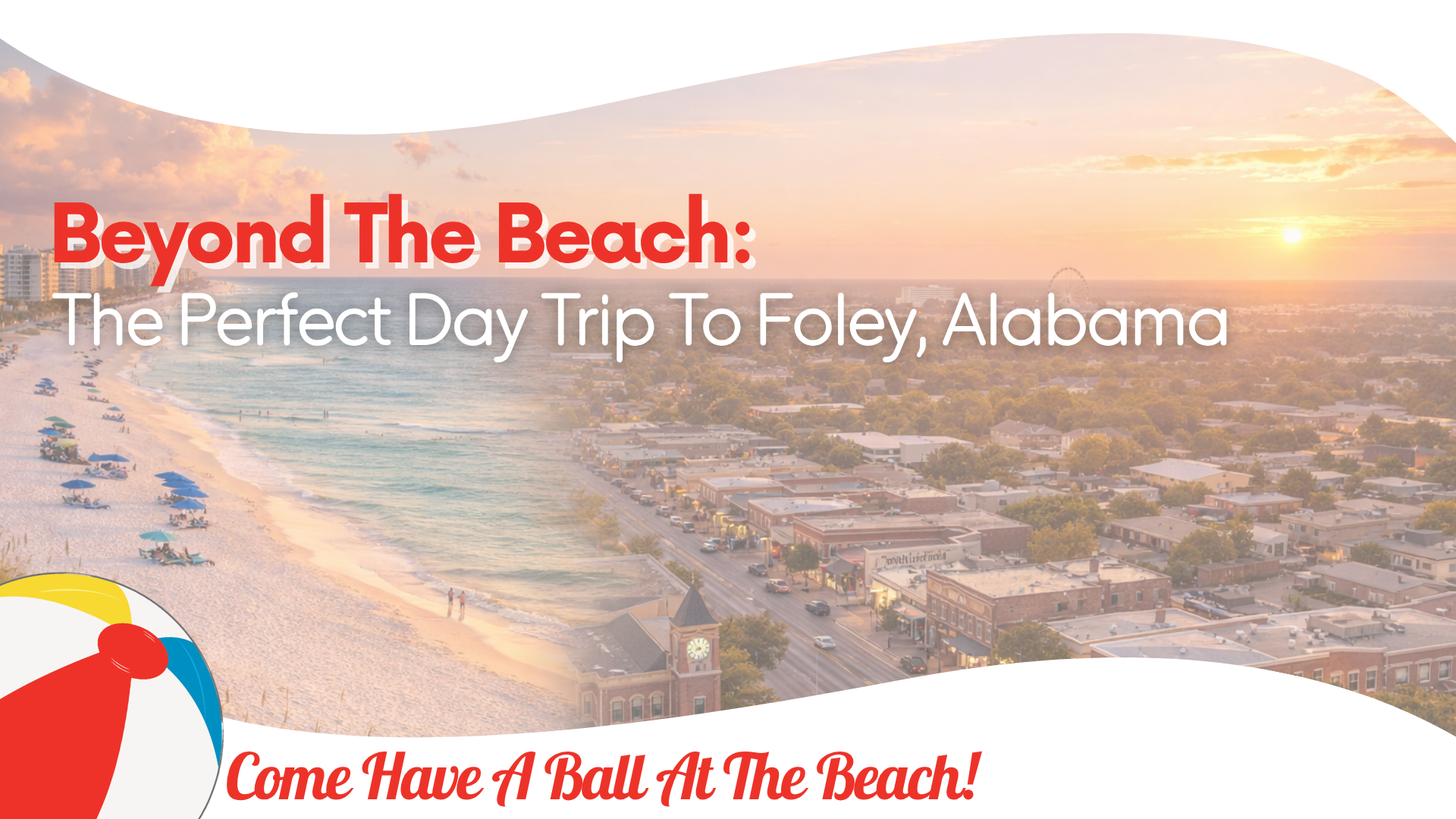 Beyond the Beach: The Perfect Day Trip to Foley, Alabama