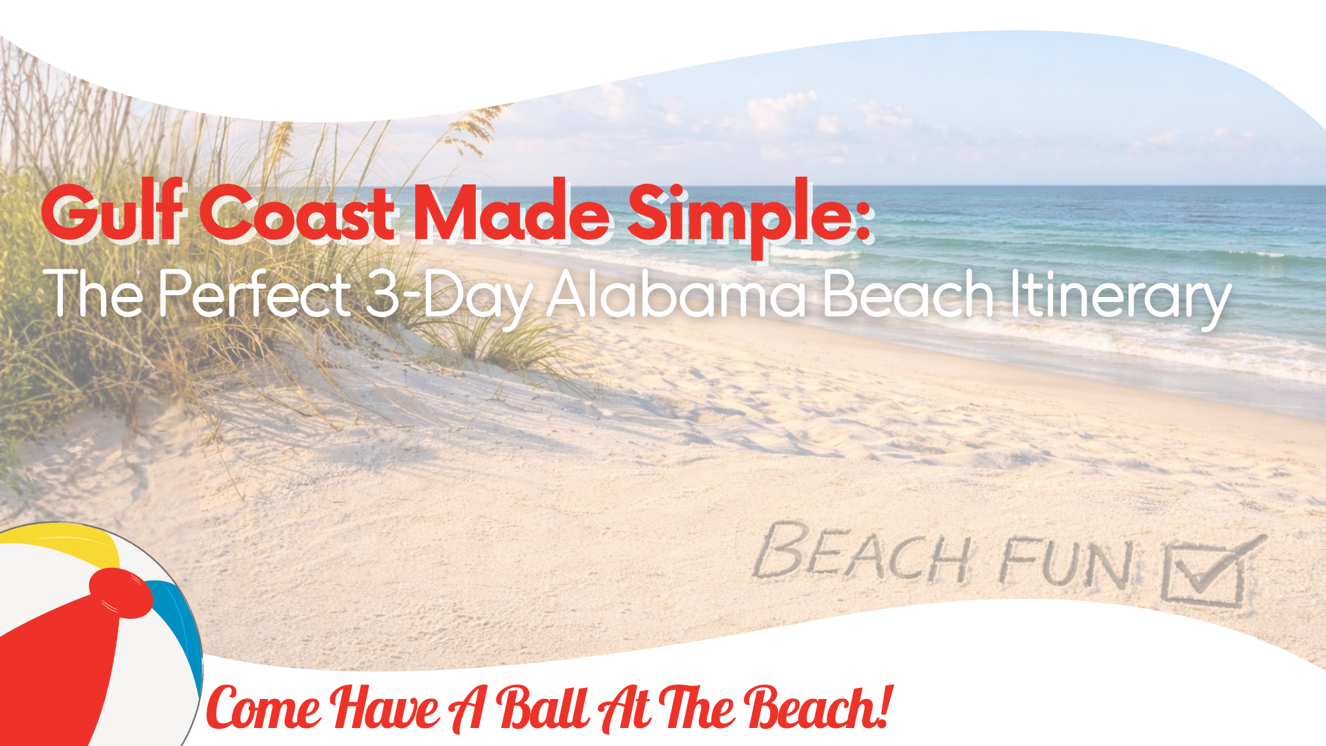 Gulf Coast Made Simple: The Perfect 3-Day Alabama Beach Itinerary