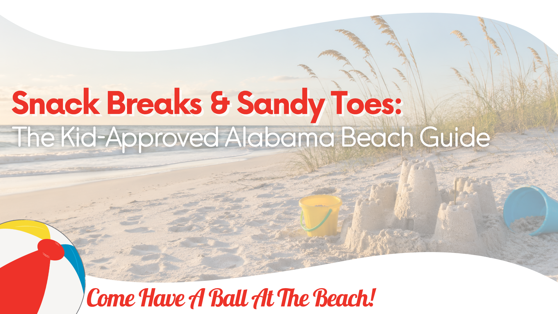 Snack Breaks & Sandy Toes: The Kid-Approved Alabama Beach Guide