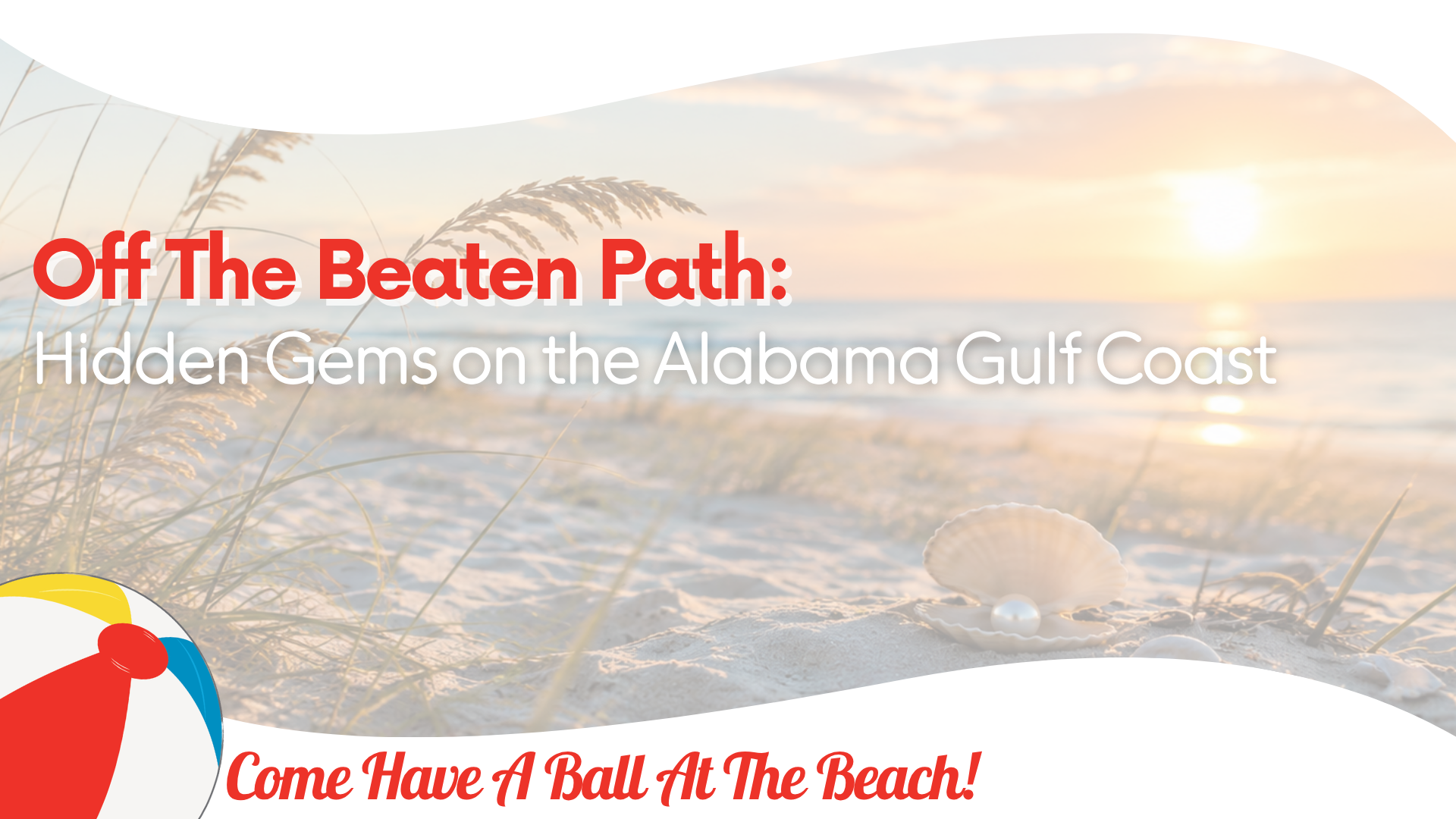 Off the Beaten Path: Hidden Gems on the Alabama Gulf Coast