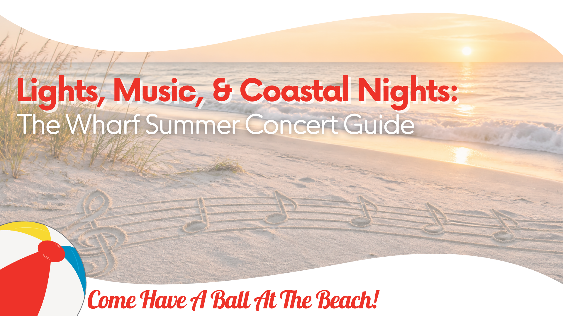 Lights, Music & Coastal Nights: The Wharf Summer Concert Guide