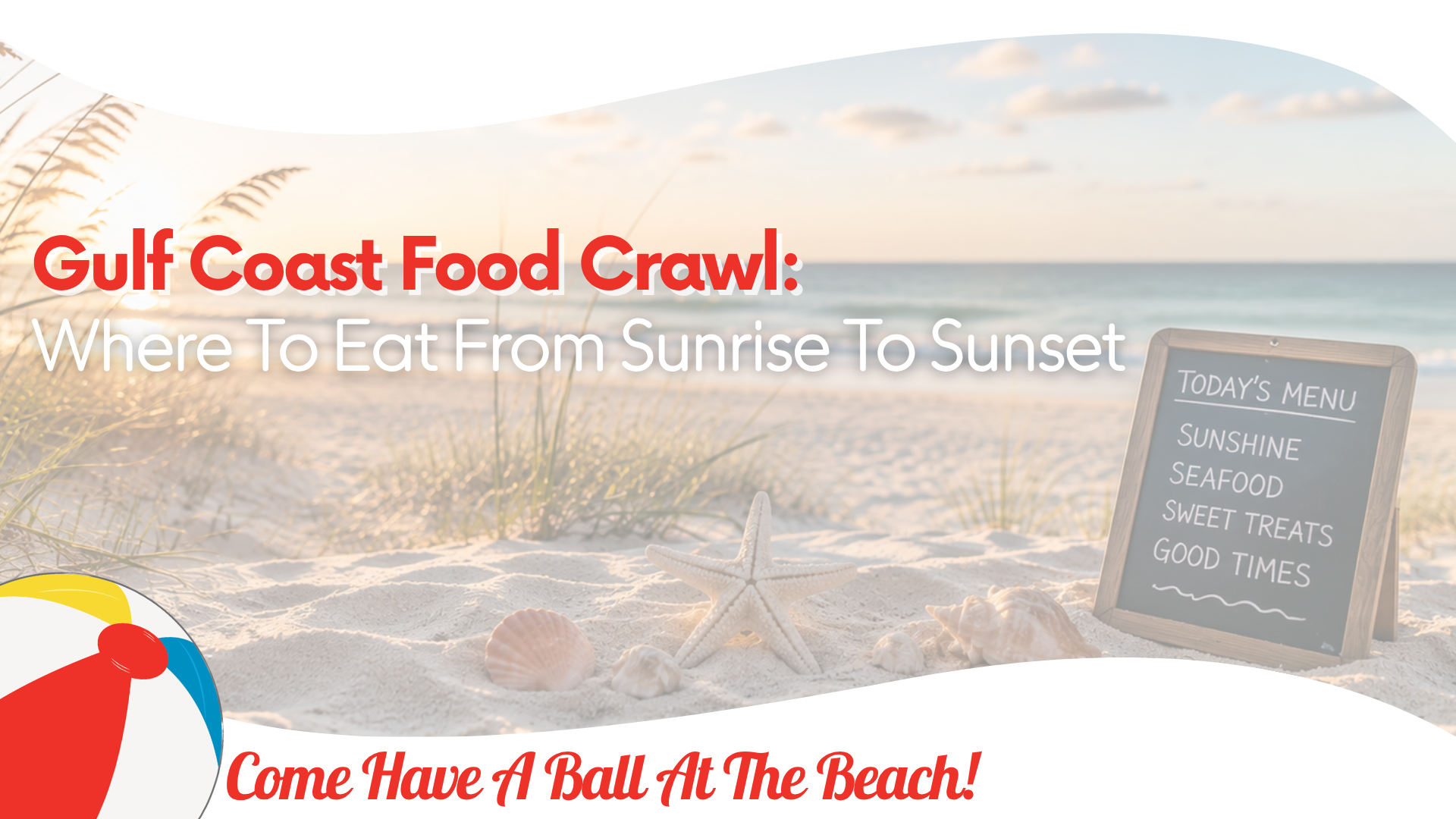 Gulf Coast Food Crawl: Where to Eat From Sunrise to Sunset