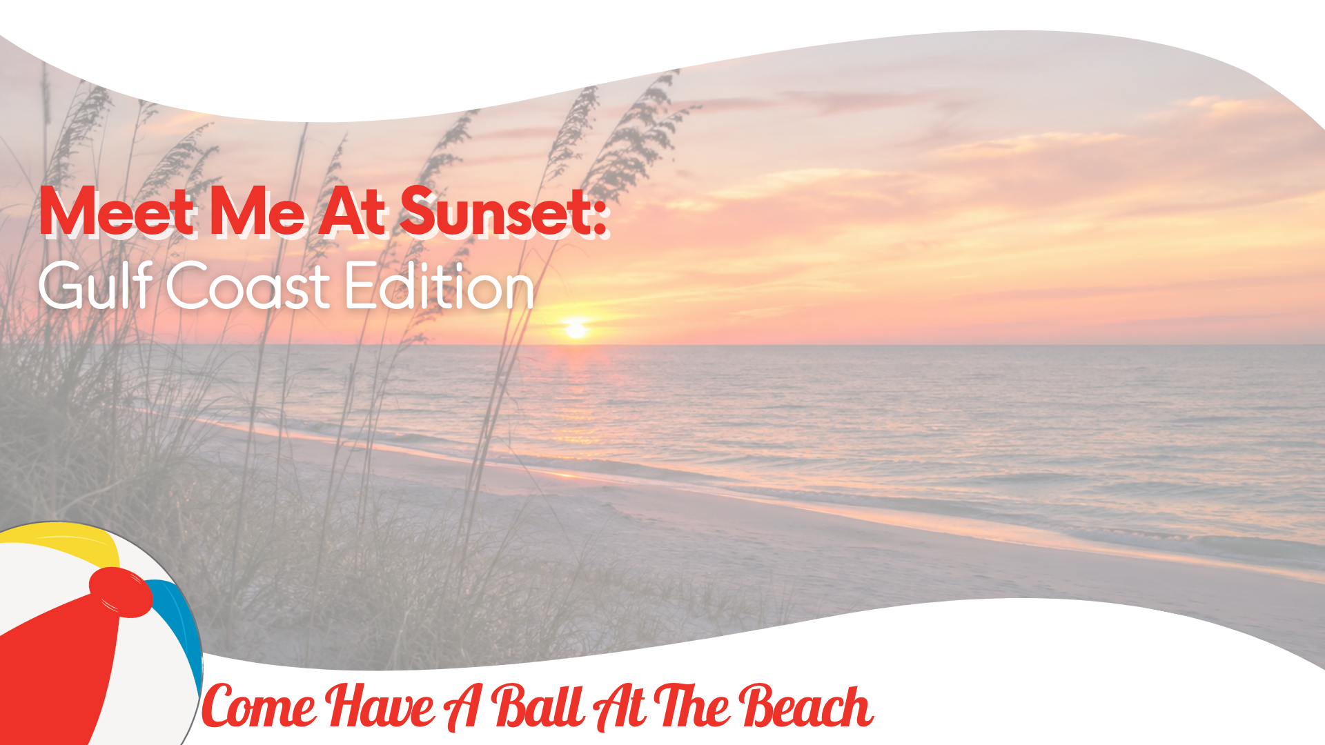 Meet Me At Sunset: Gulf Coast Edition