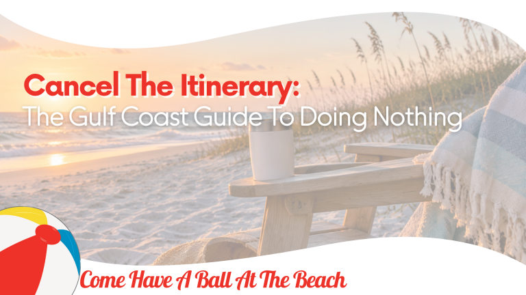 Cancel the Itinerary: The Gulf Coast Guide to Doing Nothing
