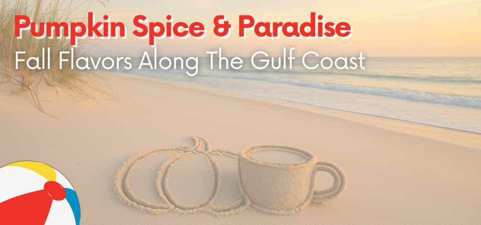 Pumpkin Spice & Paradise: Fall Flavors Along The Gulf Coast